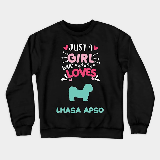 Just A Girl Who Loves Lhasa Apso Gift Idea Crewneck Sweatshirt by familycuteycom